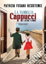 La famiglia Cappucci e altre storie libro