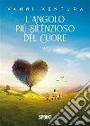 L'angolo più silenzioso del cuore libro di Ventura Vanni