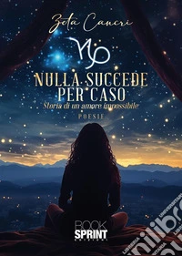 Nulla succede per caso