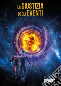 La giustizia degli eventi libro