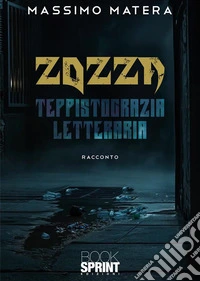 Zozza. Teppistocrazia letteraria