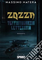 Zozza. Teppistocrazia letteraria