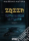 Zozza. Teppistocrazia letteraria libro di Matera Massimo