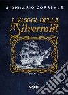 I viaggi della Silvermist libro