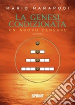 La genesi condizionata libro