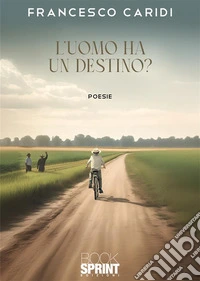 L'uomo ha un destino? libro