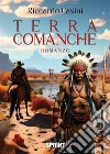 Terra Comanche libro di Casini Riccardo