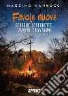 Favole nuove. Vol. 4: Streghe, streghette, vampiri e fantasmi libro di Mannocci Massimo