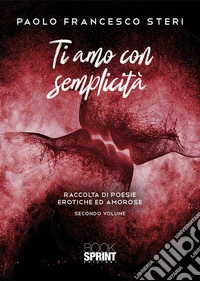 Ti amo con semplicità. Vol. 2 libro