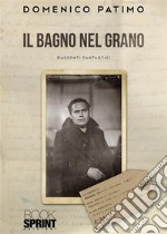 Il bagno nel grano libro