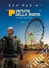 «P venuto dalla ruota» e altri racconti libro