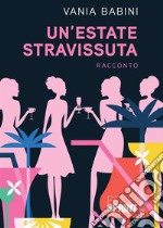 Un'estate stravissuta libro