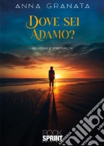 Dove sei Adamo? libro