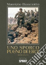 Uno sporco pugno di eroi libro