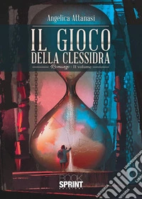 Il gioco della clessidra. Vol. 2 libro