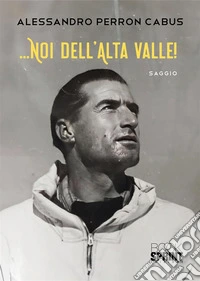 ...Noi dell'Alta Valle
