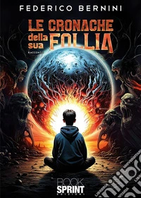 Le cronache della sua follia libro