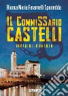 Il commissario Castelli libro di Spanedda Faramelli Bianca Maria