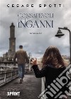 Consapevoli inganni libro di Spotti Cesare