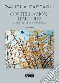 Costellazioni d'autore. Mestieri di conoscenza libro