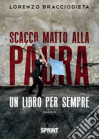 Scacco matto alla paura libro