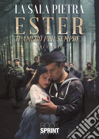 Ester. Ti amerò per sempre... libro