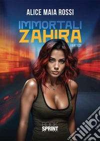 Immortali. Zahira libro