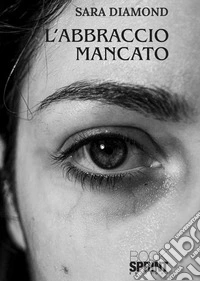 L'abbraccio mancato libro