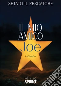 Il mio Amico Joe libro