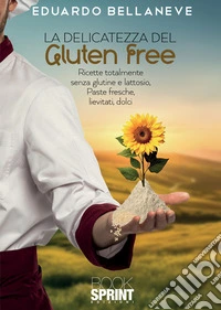 La delicatezza del gluten free libro
