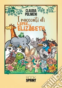 I racconti di lepre Elizabeth libro