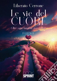 Le vie del cuore libro