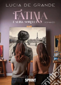 Fatima. L'altra sorella libro
