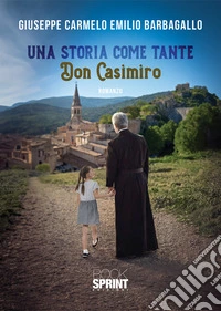 Una storia come tante. Don Casimiro libro