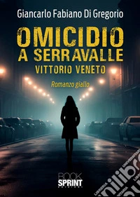 Omicidio a Serravalle libro