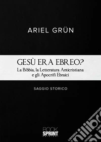 Gesù era ebreo? libro