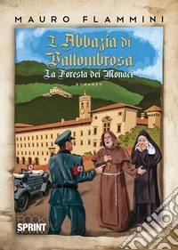 L'abbazia di Vallombrosa libro