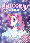 Unicorni da colorare. Ediz. illustrata libro