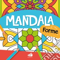 Mandala junior. Forme. Ediz. a colori libro