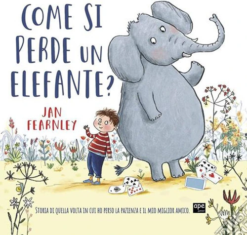 Come si perde un elefante? Ediz. a colori
