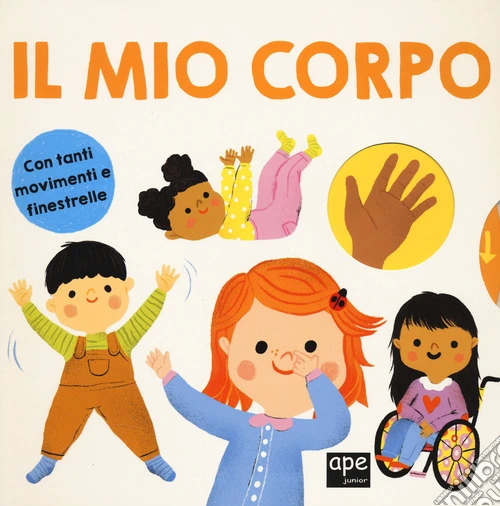 Il mio corpo. Ediz. a colori