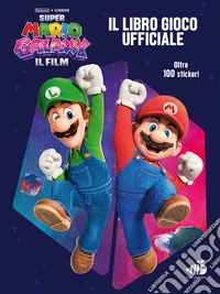 Super Mario Galaxy: il film. Il libro gioco ufficiale. Ediz. a colori libro
