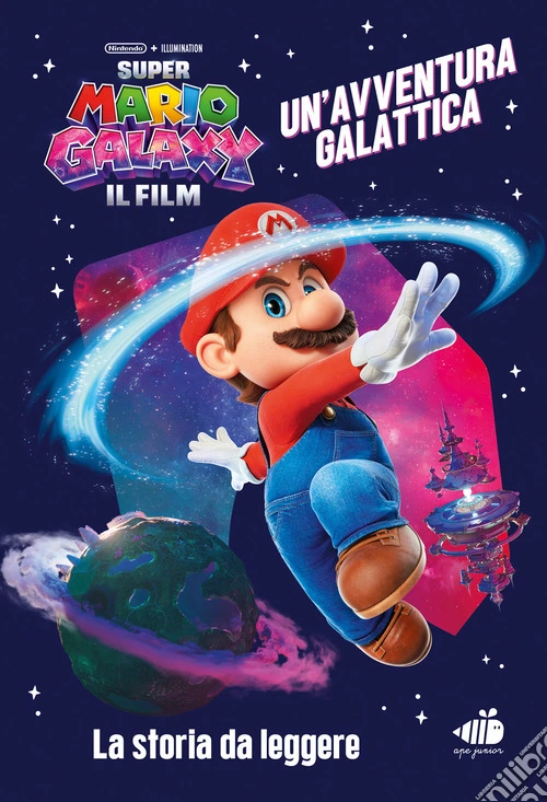 Super Mario Galaxy: il film. Un'avventura galattica. Ediz. a colori