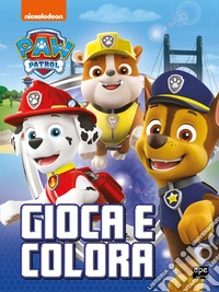 Gioca e colora. Paw Patrol. Ediz. a colori libro