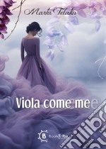 Viola come me libro