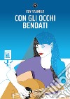 Con gli occhi bendati libro