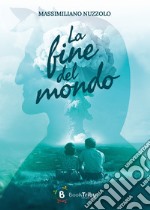 La fine del mondo libro