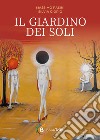 Il giardino dei soli libro