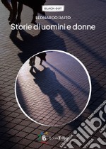 Storie di uomini e di donne libro