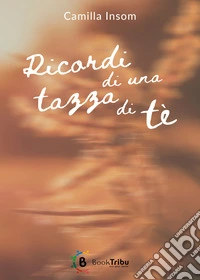 Ricordi di una tazza di tè libro